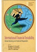 Douglas D. Evanoff,George G. Kaufman,John R. LaBrosse - International Financial Instability: Global Banking and National Regulation