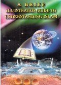 I. A. Ibrahim - A Brief Illustrated Guide to Understanding Islam