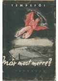 Tempefői - Már most merre?
