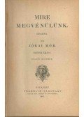 Jókai Mór - Mire megvénülünk I-II.