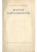 Takáts Sándor - Magyar nagyasszonyok