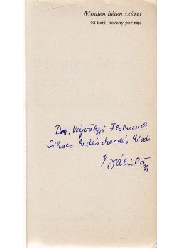Bálint György - Minden héten szüret (dedikált) Bálint György - Minden héten szüret (dedikált), Budapest 1985 antikvár könyv