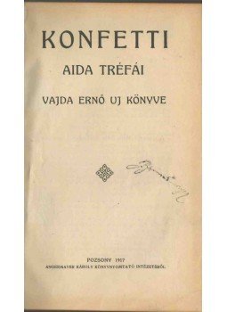 Vajda Ernő - Konfetti Vajda Ernő - Konfetti, Pozsony 1917 antikvár könyv