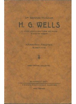 Szinnai Tivadar - H. G. Wells Szinnai Tivadar - H. G. Wells, Budapest 1927 antikvár könyv