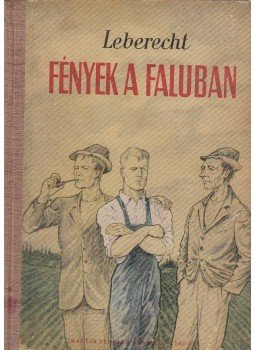 Leberecht - Fények a faluban,  1950 antikvár könyv