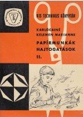 Karlócainé Kelemen Marianne - Papírmunkák, hajtogatások II.