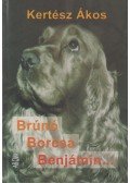 Kertész Ákos - Brúnó, Borcsa, Benjámin... (dedikált)