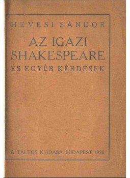 Hevesi Sándor - Az igazi Shakespeare és egyéb kérdések, Budapest 1919 antikvár könyv