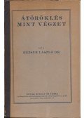 Hézser László - Átöröklés mint végzet