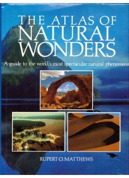 Rupert O. Matthews - The Atlas of Natural Wonders: A gude to the world's most spectacular natural phenomena, London 1990 antikvár könyv