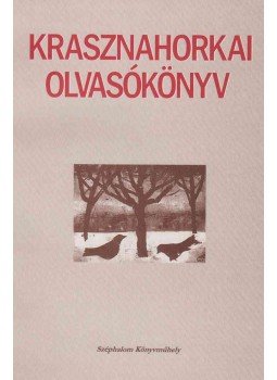 Keresztury Tibor, Hafner Zoltán - Krasznahorkai olvasókönyv Keresztury Tibor, Hafner Zoltán - Krasznahorkai olvasókönyv, Budapest 2002 antikvár könyv