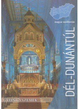 Vágvölgyi Réka - Dél-Dunántúl - Gyöngyszemek Vágvölgyi Réka - Dél-Dunántúl - Gyöngyszemek, Pécs 2001 antikvár könyv