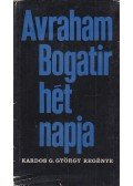 Kardos G. György - Avraham Bogatir hét napja