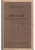 Rákosi Viktor - Sipulusz humoros elbeszélései IV.