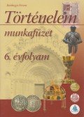 Bánhegyi Ferenc - Történelem munkafüzet 6. osztály