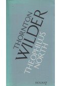 Thornton Wilder - Theophilus North