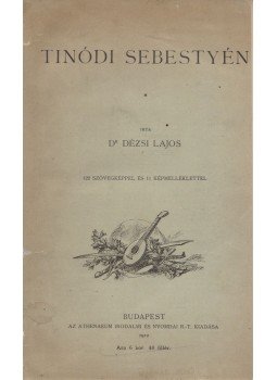 Dézsi Lajos - Tinódi Sebestyén 1505?-1556, Budapest 1912 antikvár könyv