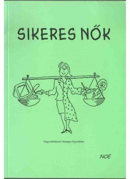 Benkő Ágota - Sikeres nők Benkő Ágota - Sikeres nők, Budapest 0 antikvár könyv