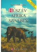 Somssich Pongrác - Húsz év Afrika szívében