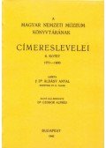 Áldásy Antal - A Magyar Nemzeti Múzeum könyvtárának címereslevelei VI. 1771-1800.