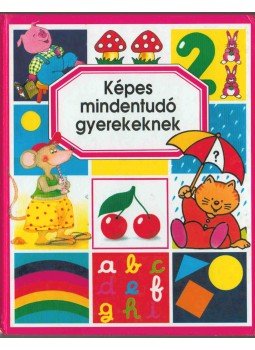 Emilie Beaumont, Pimont, Marie-Renée - Képes mindentudó gyerekeknek Emilie Beaumont, Pimont, Marie-Renée - Képes mindentudó gyerekeknek, 1999 antikvár könyv
