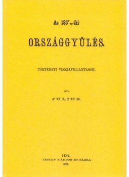 dr. Csillag Gyula - Az 1869-72-iki országgyűlés - Történeti visszapillantások, null 2012 antikvár könyv