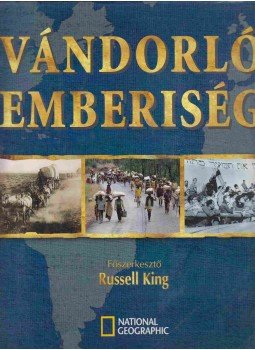 Russell King - Vándorló emberiség Russell King - Vándorló emberiség, Budapest 2008 antikvár könyv
