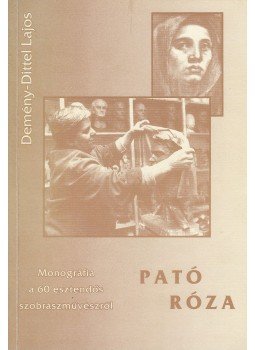 Deményi-Dittel Lajos - Pató Róza Deményi-Dittel Lajos - Pató Róza, Budapest 1995 antikvár könyv