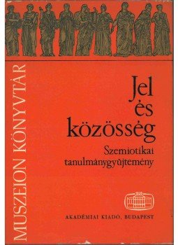 Voigt Vilmos, Szépe György, Szerdahelyi István - Jel és közösség (dedikált), Budapest 1975 antikvár könyv