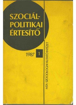 Horváth Ágota, Gábor László, Gáti Tibor - Szociálpolitikai értesítő 1987/1, Budapest 1987 antikvár könyv