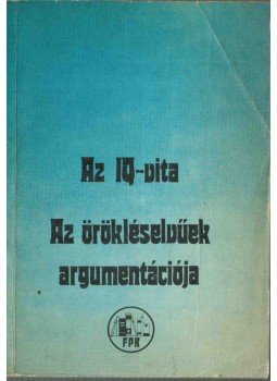 Vörös László - Az IQ-vita - Az örökléselvűek argumentációja Vörös László - Az IQ-vita - Az örökléselvűek argumentációja, 1979 antikvár könyv