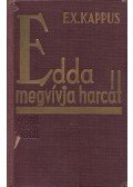 KAPPUS, FRANZ XAVER - Edda megvívja harcát