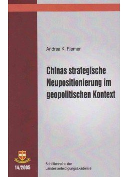 Andrea K. Riemer - Chinas strategische Neupositionierung im geopolitischen Kontext, Wien 2005 antikvár könyv