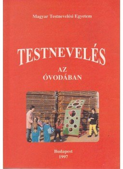 Hamza István - Testnevelés az óvodában Hamza István - Testnevelés az óvodában, Budapest 1997 antikvár könyv
