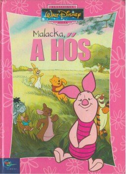 Disney - Malacka, a hős Disney - Malacka, a hős, 2003 antikvár könyv