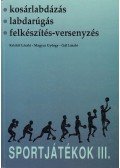 Gál László,Magyar György,Kristóf László - Sportjátékok III.