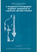 Báthori Anna Zsuzsanna - A mozgásszervi betegségeket megelőző gyakorlatok és a gyakorlás speciális feladatai