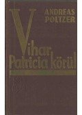 Andreas Poltzer - Vihar Patricia körül