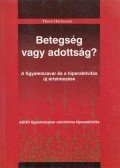Hartmann, Thom - Betegség vagy adottság?