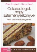 Gézsi Andrásné,Máger József - Cukorbetegek nagy süteményeskönyve