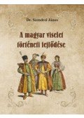 Dr. Szendrei János - A magyar viselet történeti fejlődése
