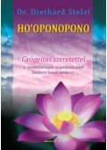 Dr. Diethard Stelzl - HO'OPONOPONO - Gyógyítás szeretettel