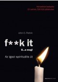 John C. Parkin - F**k It - B...a meg!