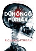 Richard Morgan - Dühöngő fúriák