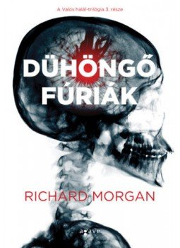 Richard Morgan - Dühöngő fúriák Richard Morgan - Dühöngő fúriák, Budapest 2019 antikvár könyv
