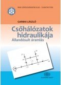 Garbai László - Csőhálózatok hidraulikája - Állandósult áramlás