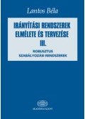 Lantos Béla - Irányítási rendszerek elmélete és tervezése III. - Robusztus szabályozási rendszerek