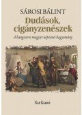 Sárosi Bálint - Dudások, cigányzenészek - A hangszeres magyar népzenei hagyomány