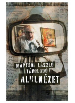 Marton László Távolodó - Alulnézet Marton László Távolodó - Alulnézet, null 2019 antikvár könyv