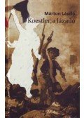Márton László - Koestler, a lázadó